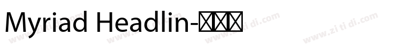 Myriad Headlin字体转换